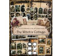 The Witch's Cottage Ephemera Book: Junk Journal Papers, ATC Cards, Tags, Frames, Labels & Cut-Out Elements for Scrapbooking, Collage Art and Paper Crafts