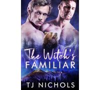 The Witch's Familiar: mm fated mates paranormal romance