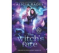 The Witch's Fate: 6 (Hidden Legends: College of Witchcraft)