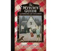 The Witch's Guide to Cooking with Children