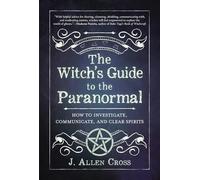 The Witch's Guide to the Paranormal by J. Allen Cross Paperback L