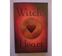 The Witch's Heart: The Magick of Perfect Love & Perfect Trust