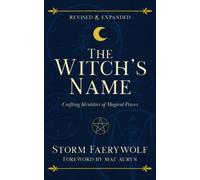 The Witch's Name : Crafting Identities of Magical Power