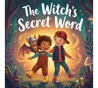 The Witch's Secret Word: A Spooky Halloween Bat Picture Book for Kids Ages 4-8