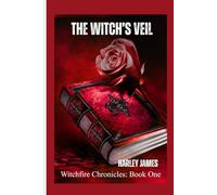 THE WITCH'S VEIL: DRAGON’S, WOLVES, AND BEARS. (Witchfire Chronicles)