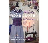 The Witch's Wardrobe : Sew Your Own Witchcore Wear