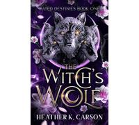 The Witch's Wolf: Fated Destines: 1 (Fated Destinies)