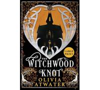 The Witchwood Knot: 1 (Victorian Faerie Tales)