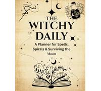 The Witchy Daily: Track Your Vibe, Banish the Bullsh*t, and Stay Hydrated