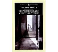The Withered Arm and Other Stories 1874-1888