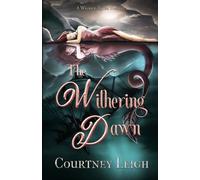 The Withering Dawn: A Dark Siren/Pirate Romance Novella (Wicked Tides)