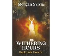 The Withering Hours: Dark Folk Horror