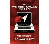 The Withertongue Emails: A Pastor's Satanic Temptation, with Apologies to C.S. Lewis