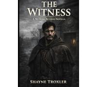 The Witness: A No King Beyond Novella (Noho - Novellas in The No King Beyond Universe)