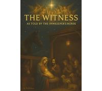 The Witness: As Told By The Innkeeper's Horse (Stable Stories)