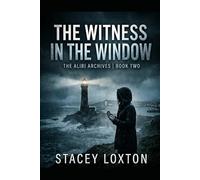 The Witness in the Window (The Alibi Archives)