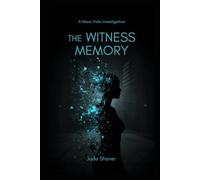 The Witness Memory: A Mara Vale Investigation