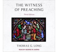 The Witness of Preaching: Third Edition