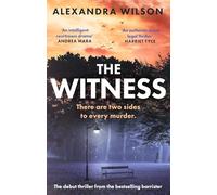 The Witness: The most authentic, twisty legal thriller, from the barrister author of In Black and White