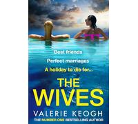 The Wives: A glamorously shocking thriller from Valerie Keogh