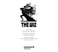 The Wiz: The Adaptation of Frank Baum's "the Wizard of Oz" (French's Musical Library)