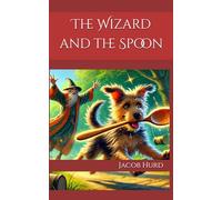 The Wizard and the Spoon