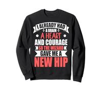 The Wizard Gave Me A New Hip Replacement After Hip Surgery Sweatshirt