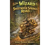 THE WIZARD OF SWEETWATER SPRINGS ROAD