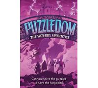 The Wizard’s Apprentice : Can You Save the Kingdom in This Exciting Fantasy Puzzle Book?