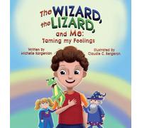The Wizard, The Lizard, and Me: Taming My Feelings