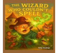 The Wizard Who Couldn't Spell