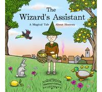 The Wizard's Assistant: A Magical Tale About Honesty