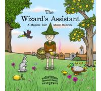The Wizard's Assistant : A Magical Tale about Honesty