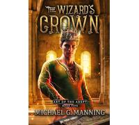 The Wizard's Crown: 5 (Art of the Adept)
