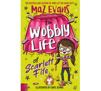 The Wobbly Life of Scarlett Fife : Book 2