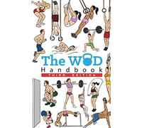 The WOD Handbook - 3rd Edition: Over 280 pages of beautifully illustrated WOD's