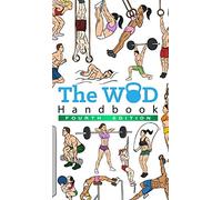 The WOD Handbook - 4th Edition: Over 300 pages of beautifully illustrated WOD's