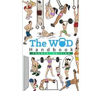 The WOD Handbook - 4th Edition: Over 300 pages of beautifully illustrated WOD's