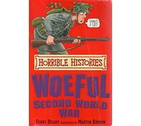 The Woeful Second World War (Horrible Histories)