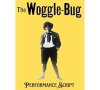 The Woggle Bug Performance Script (Golden Age Theatricals' Performance Scripts)