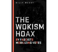 The Wokism Hoax by Fascists