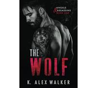 The Wolf: A Contemporary Dark Interracial Romance (Angels and Assassins - Alpha)