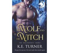 The Wolf and His Witch: 1 (The Descendants)