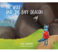 The Wolf and the Baby Dragon (Feel Brave Series)