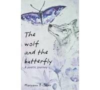 The Wolf and the Butterfly: A Poetic Journey