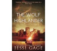 The Wolf and the Highlander: Volume 2 (Highland Wishes)