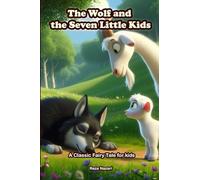 The Wolf and the Seven Little Kids: A Classic Fairy Tale for Kids