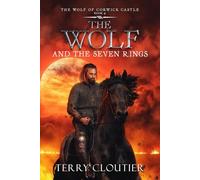 The Wolf and the Seven Rings: 9 (The Wolf of Corwick Castle)