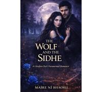 The Wolf and the Sidhe: A Glenfinn Pack Paranormal Romance: 2