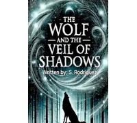 The Wolf and the Veil of Shadows (Whispers of the Eclipse)